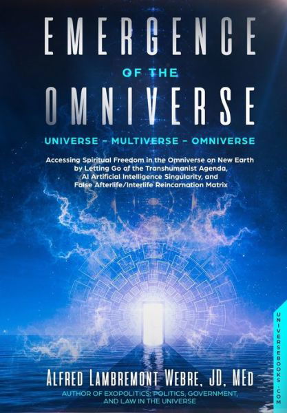 Cover for Alfred Lambremont Webre · Emergence of the Omniverse (Book) (2020)