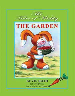 The Tales Of Wabby: The Garden - Roth Kevin - Música - My Quiet Times - 9780979339349 - 25 de abril de 2018