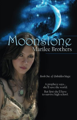 Cover for Marilee Brothers · Moonstone: Unbidden Magic (Volume 1) (Paperback Book) (2008)