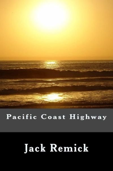 Cover for Jack Remick · Pacific Coast Highway (Taschenbuch) (2013)