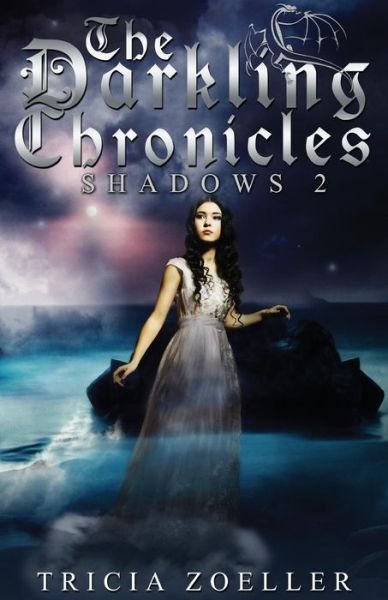 Cover for Tricia Zoeller · The Darkling Chronicles, Shadows 2 (Paperback Book) (2016)