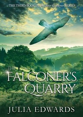 Cover for Julia Edwards · The Falconer's Quarry - The Scar Gatherer (Paperback Book) (2015)