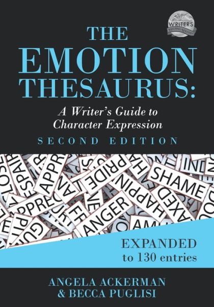 Cover for Angela Ackerman · The Emotion Thesaurus: A Writer's Guide to Character Expression (Second Edition) - Writers Helping Writers (Paperback Book) [2nd edition] (2019)