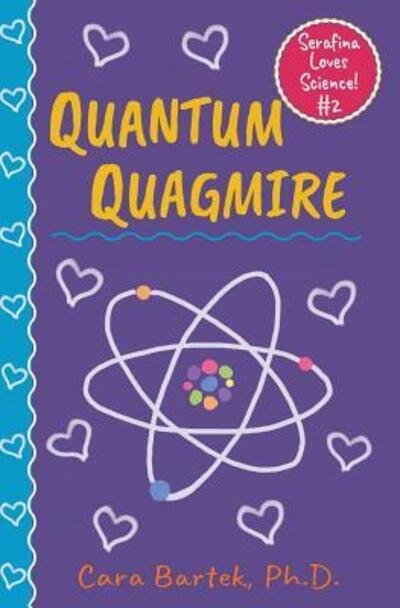 Cover for Cara Bartek · Quantum Quagmire (Paperback Book) (2018)