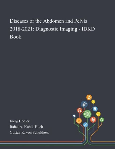 Cover for Juerg Hodler · Diseases of the Abdomen and Pelvis 2018-2021 (Pocketbok) (2020)