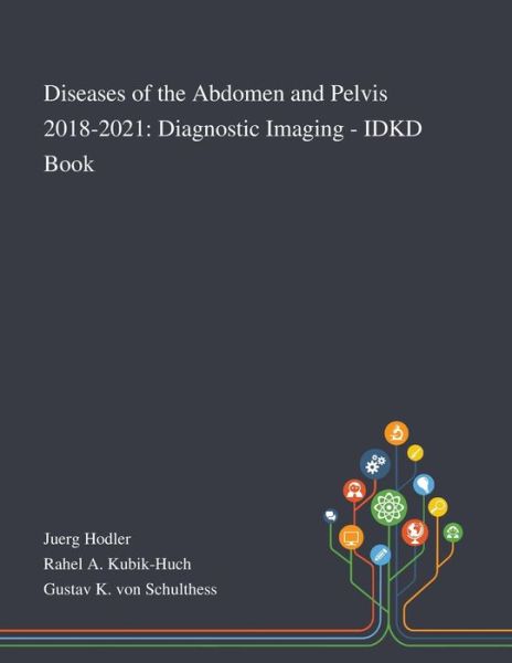 Cover for Juerg Hodler · Diseases of the Abdomen and Pelvis 2018-2021 (Paperback Book) (2020)