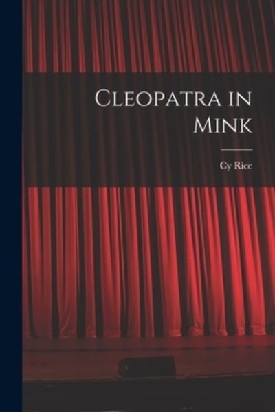 Cover for Cy Rice · Cleopatra in Mink (Taschenbuch) (2021)