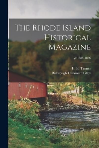 Cover for Risbrough Hammett 1850-1910 Tilley · The Rhode Island Historical Magazine; yr.1885-1886 (Taschenbuch) (2021)