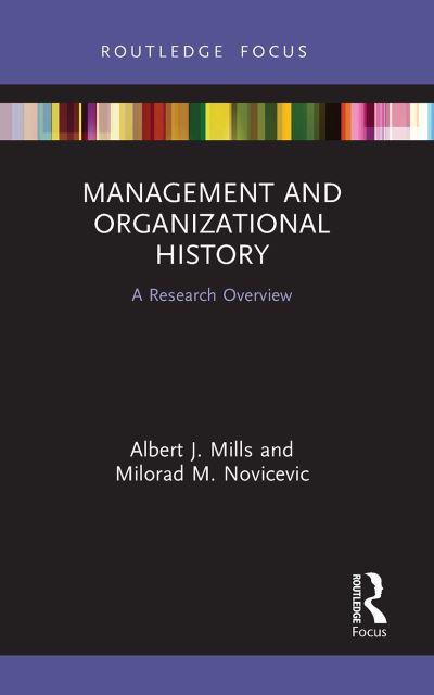 Cover for Albert J. Mills · Management and Organizational History: A Research Overview - State of the Art in Business Research (Paperback Book) (2023)