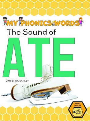 The Sound of Ate - Christina Earley - Kirjat - Little Honey Books - 9781039661349 - torstai 1. syyskuuta 2022