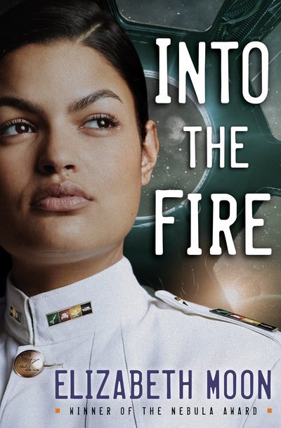 Cover for Elizabeth Moon · Into the Fire - Vatta's Peace (Hardcover Book) (2018)
