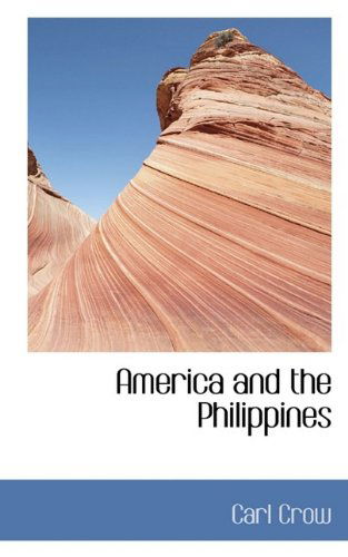 Cover for Carl Crow · America and the Philippines (Paperback Book) (2009)