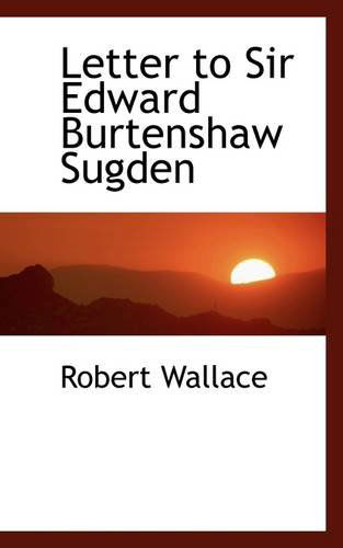 Cover for Robert Wallace · Letter to Sir Edward Burtenshaw Sugden (Paperback Book) (2009)