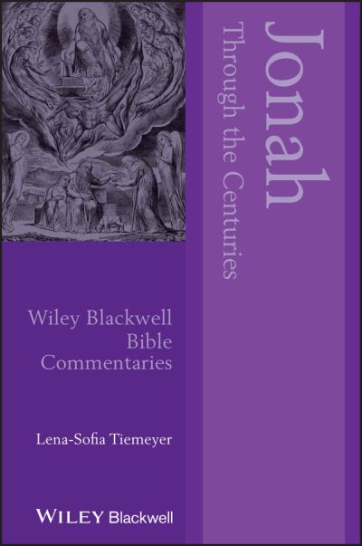 Cover for Lena-Sofia Tiemeyer · Jonah Through the Centuries - Wiley Blackwell Bible Commentaries (Gebundenes Buch) (2021)