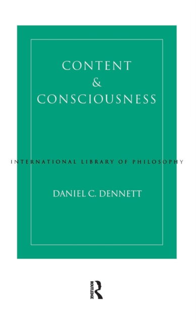 Cover for Daniel C. Dennett · Content and Consciousness - International Library of Philosophy (Gebundenes Buch) (2016)