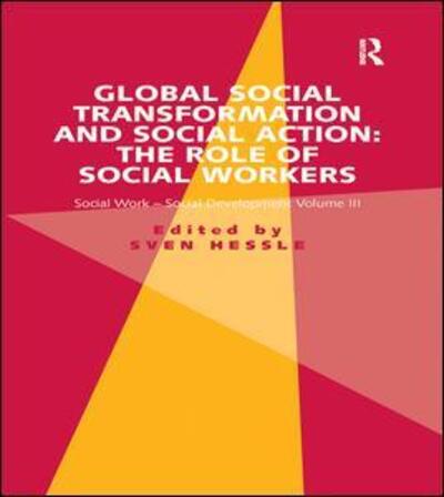 Cover for Sven Hessle · Global Social Transformation and Social Action: The Role of Social Workers: Social Work-Social Development Volume III (Paperback Book) (2016)