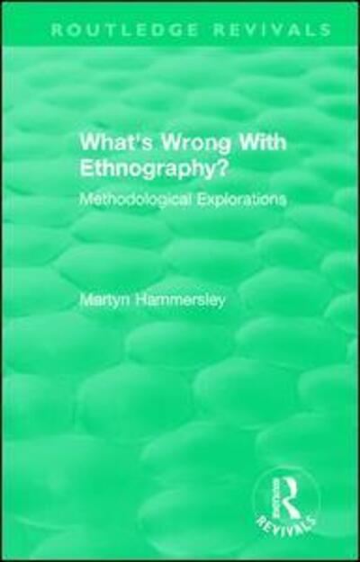 Cover for Hammersley, Martyn (The Open University, UK) · Routledge Revivals: What's Wrong With Ethnography? (1992): Methodological Explorations - Routledge Revivals (Hardcover Book) (2018)