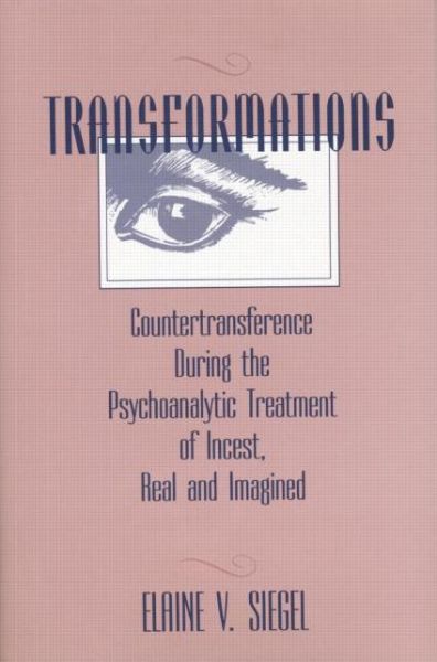 Cover for Elaine V. Siegel · Transformations: Countertransference During the Psychoanalytic Treatment of Incest, Real and Imagined (Taschenbuch) (2019)