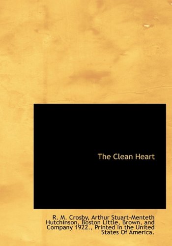 Cover for Arthur Stuart-menteth Hutchinson · The Clean Heart (Hardcover Book) (2010)