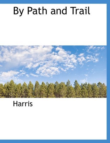Cover for Harris · By Path and Trail (Pocketbok) (2010)