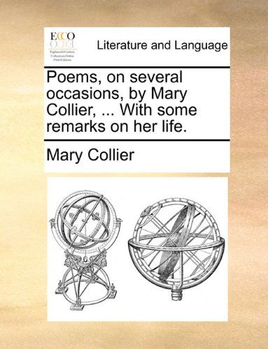 Cover for Mary Collier · Poems, on Several Occasions, by Mary Collier, ... with Some Remarks on Her Life. (Paperback Book) (2010)