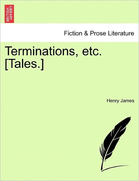 Cover for Henry James · Terminations, Etc. [tales.] (Pocketbok) (2011)