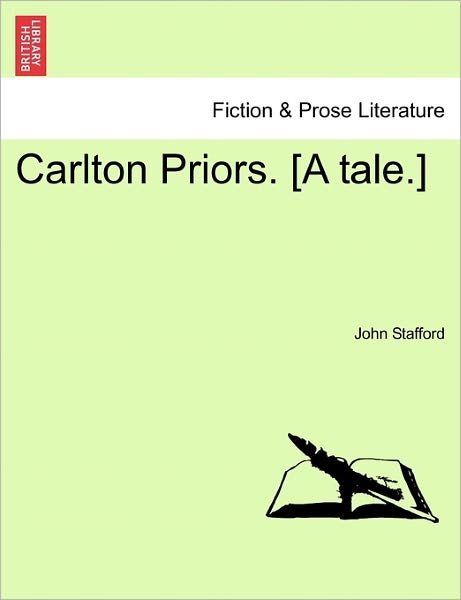 Cover for John Stafford · Carlton Priors. [a Tale.] (Paperback Bog) (2011)