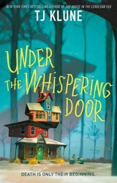 Cover for Tj Klune · Under the Whispering Door (Inbunden Bok) (2021)