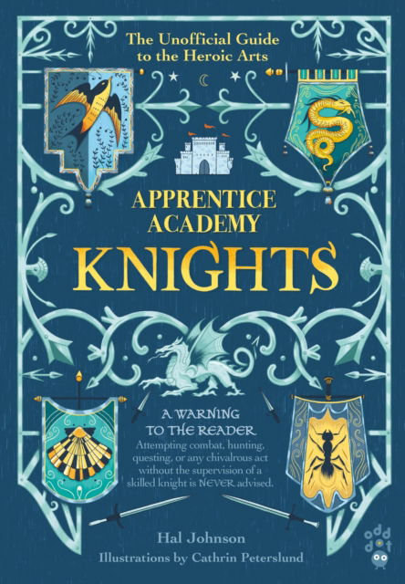 Cover for Hal Johnson · Apprentice Academy: Knights: The Unofficial Guide to the Heroic Arts - Apprentice Academy (Hardcover Book) (2024)