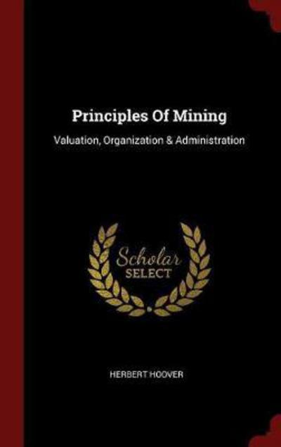 Cover for Herbert Hoover · Principles of Mining (Hardcover Book) (2015)