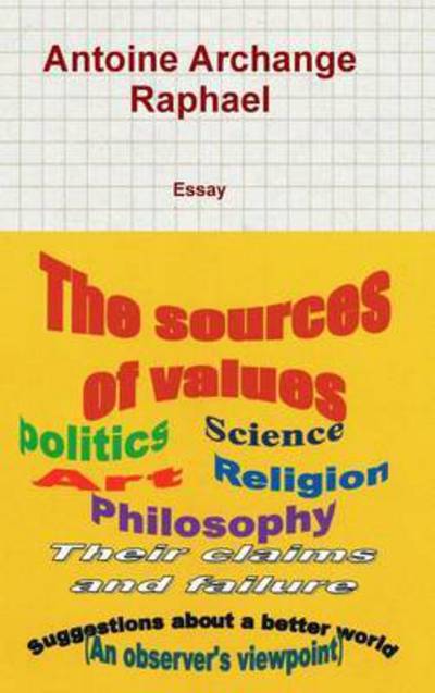 Cover for Antoine Archange Raphael · The Sources of Values (Hardcover Book) (2015)