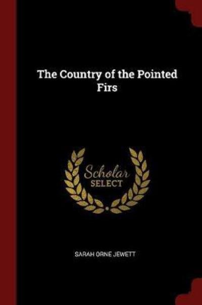 Cover for Sarah Orne Jewett · The Country of the Pointed Firs (Paperback Bog) (2017)