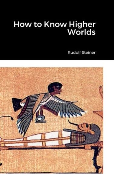 Cover for Rudolf Steiner · How to Know Higher Worlds (Hardcover bog) (2022)