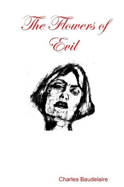 Cover for Charles Baudelaire · The Flowers of Evil (Paperback Bog) (2018)