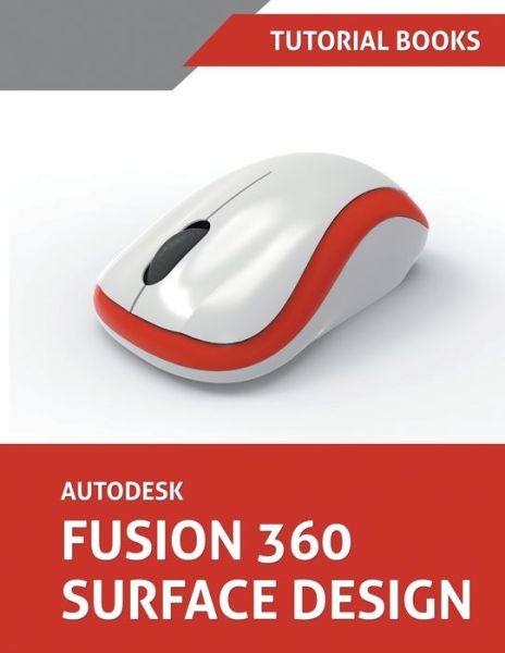 Cover for Tutorial Books · Autodesk Fusion 360 Surface Design (Taschenbuch) (2020)