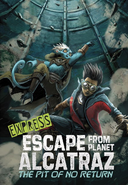 The Pit of No Return - Express Edition - Escape from Planet Alcatraz - Express Editions - Dahl, Michael (Author) - Books - Capstone Global Library Ltd - 9781398249349 - June 22, 2023