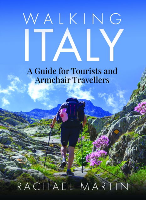 Cover for Rachael Martin · Walking Italy: A Guide for Tourists and Armchair Travellers (Paperback Book) (2024)