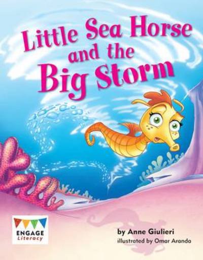 Anne Giulieri · Little Sea Horse and the Big Storm - Engage Literacy: Engage Literacy Blue (Pocketbok) (2012)