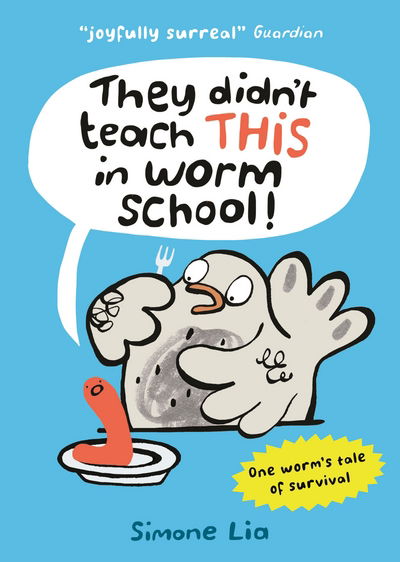 Cover for Simone Lia · They Didn't Teach THIS in Worm School! (Paperback Book) (2017)