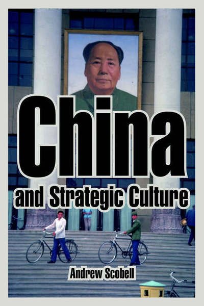 Cover for Scobell, Andrew (Rand) · China and Strategic Culture (Paperback Book) (2004)
