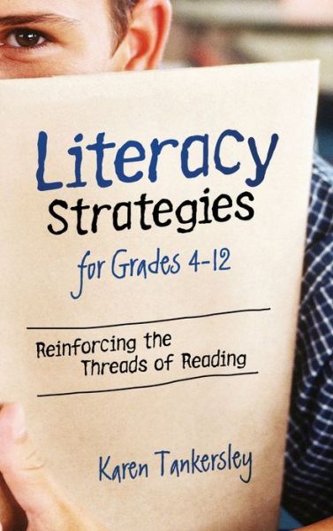 Cover for Karen Tankersley · Literacy Strategies for Grades 4-12 Reinforcing the Threads of Reading (Hardcover Book) (2005)