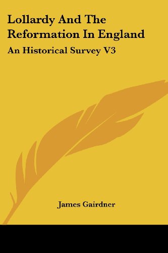 Cover for James Gairdner · Lollardy and the Reformation in England: an Historical Survey V3 (Paperback Book) (2006)