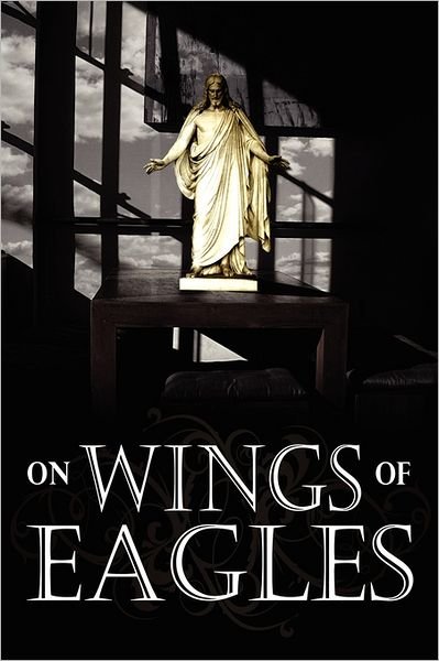 On Wings of Eagles - John Hall - Bøger - Booksurge Publishing - 9781439225349 - 9. april 2009