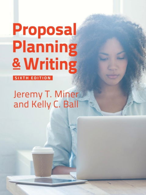 Cover for Jeremy T. Miner · Proposal Planning &amp; Writing, 6th Edition (Paperback Book) [6 Revised edition] (2019)