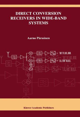 Direct Conversion Receivers in Wide-Band Systems - The Springer International Series in Engineering and Computer Science - Aarno Parssinen - Books - Springer-Verlag New York Inc. - 9781441949349 - December 10, 2010