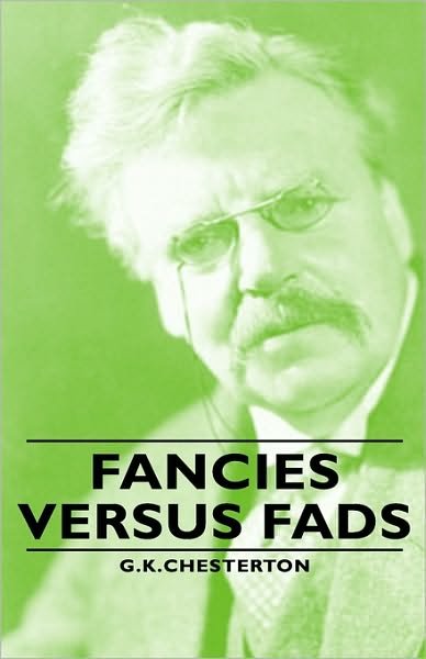 Cover for G. K. Chesterton · Fancies Versus Fads (Hardcover Book) (2008)