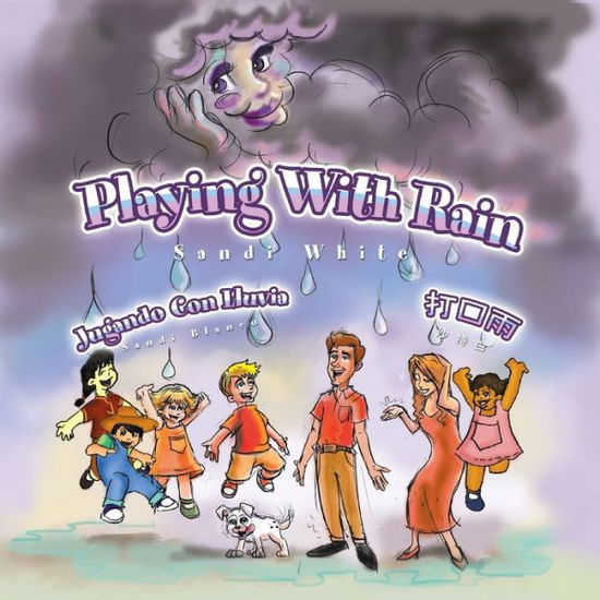 Cover for Sandi White · Playing with Rain (Paperback Book) (2010)