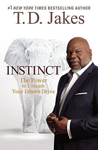 Cover for T. D. Jakes · Instinct: The Power to Unleash Your Inborn Drive (Hardcover bog) [Lrg edition] (2014)
