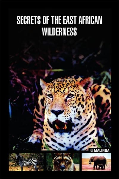 Cover for G Malinga · Secrets of the East African Wilderness (Taschenbuch) (2010)