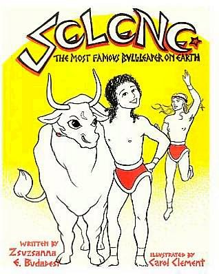 Cover for Zsuzsanna E Budapest · Selene: the Most Famous Bull-leaper on Earth (Paperback Book) (2011)